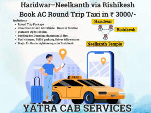 Haridwar–Neelkanth via Rishikesh | Book AC Round Trip Taxi in ₹ 3000/-
